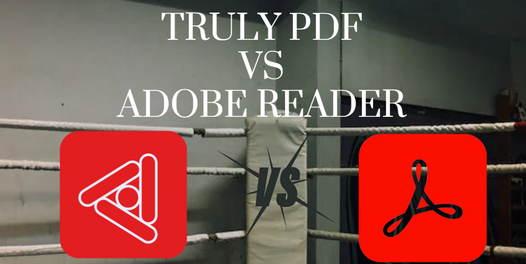 Truly PDF vs Adobe Reader: The Ultimate PDF Showdown
